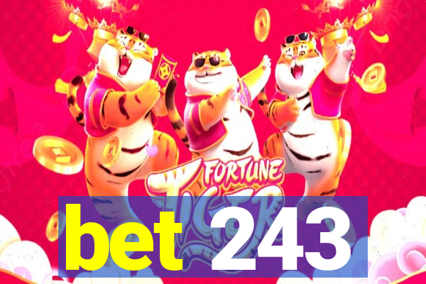 bet 243